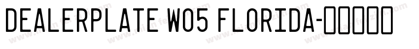 Dealerplate W05 Florida字体转换